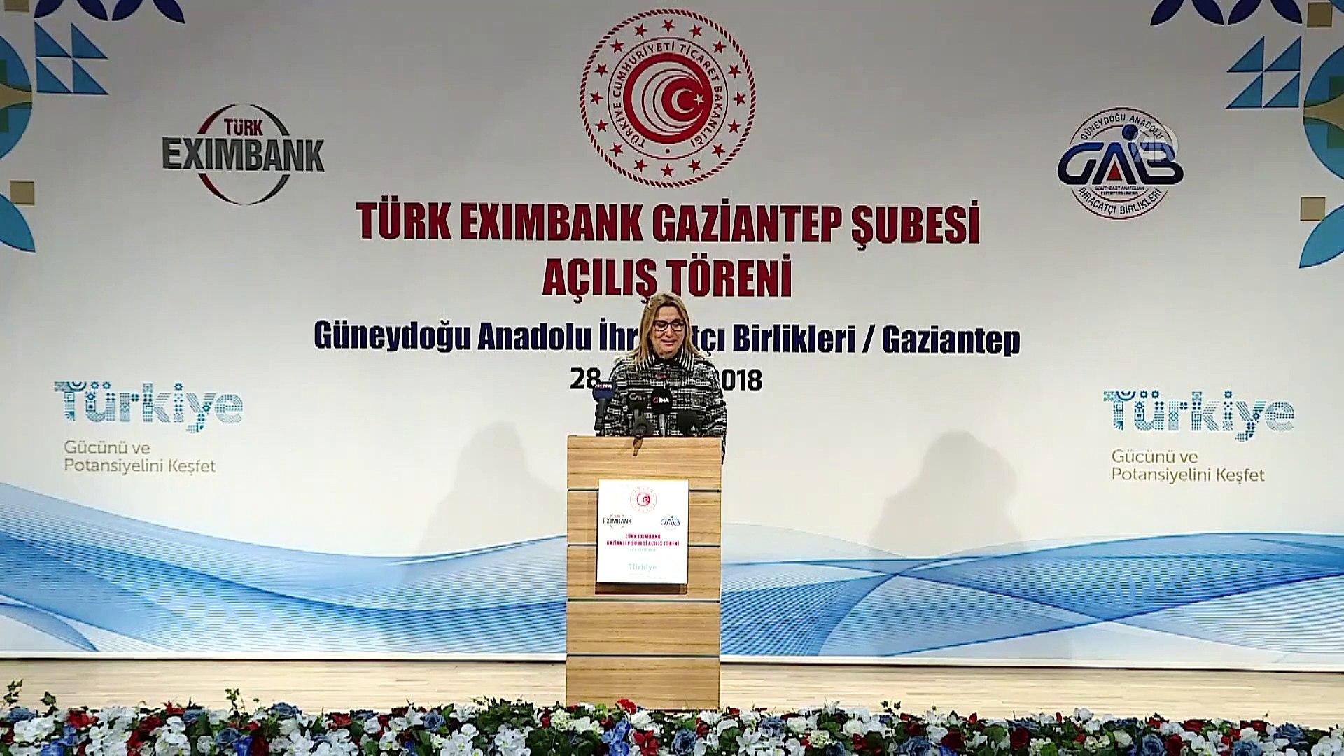 Ticaret Bakanı Ruhsar Pekcan Türk Eximbank Gaziantep Şubesi açılışına katıldı.